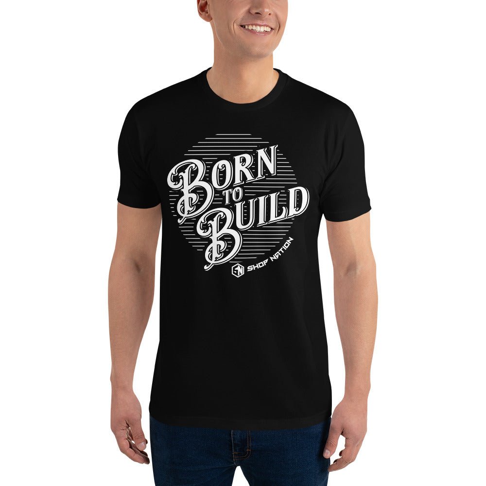 Born to Build Tee - Shop Nation Store