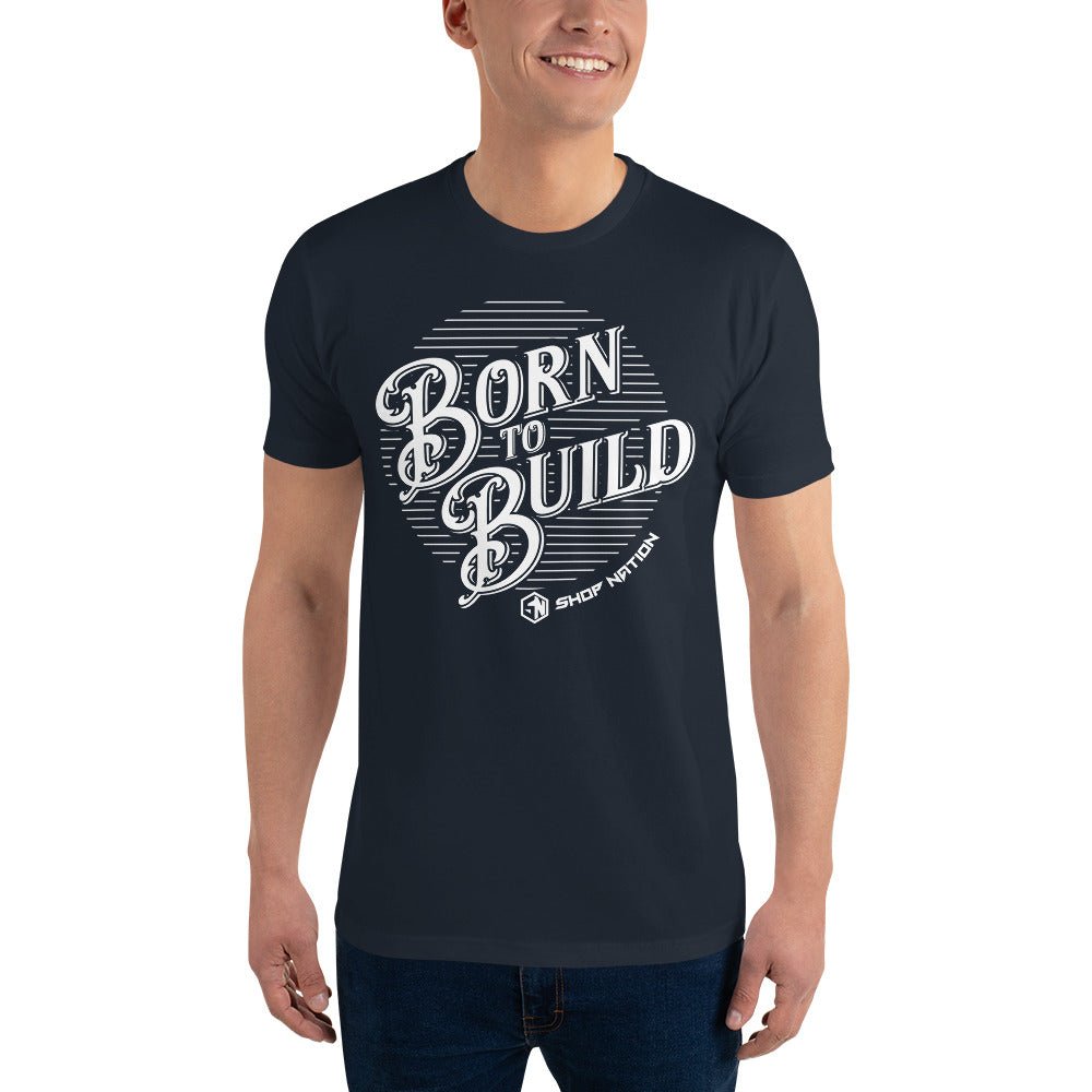 Born to Build Tee - Shop Nation Store